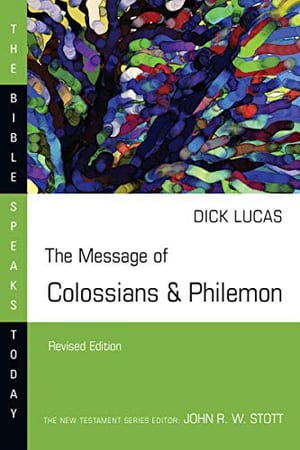 The Message of Colossians & Philemon book cover