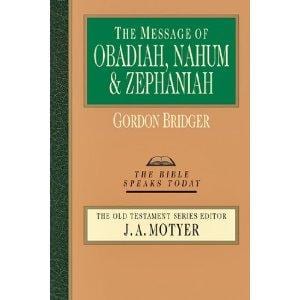 The Message of Obadiah, Nahum and Zephaniah book cover