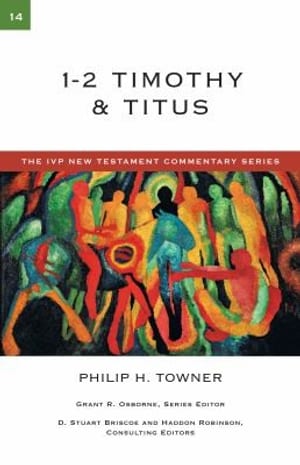 1-2 Timothy & Titus (IVP New Testament Commentary) book cover