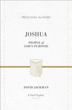 Joshua: People of God's Purpose (Preaching the Word) book cover