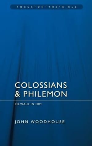 Colossians & Philemon: So Walk In Him book cover
